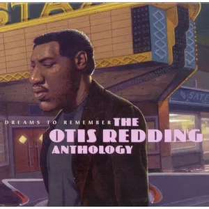 Dreams to remember : the Otis Redding anthology